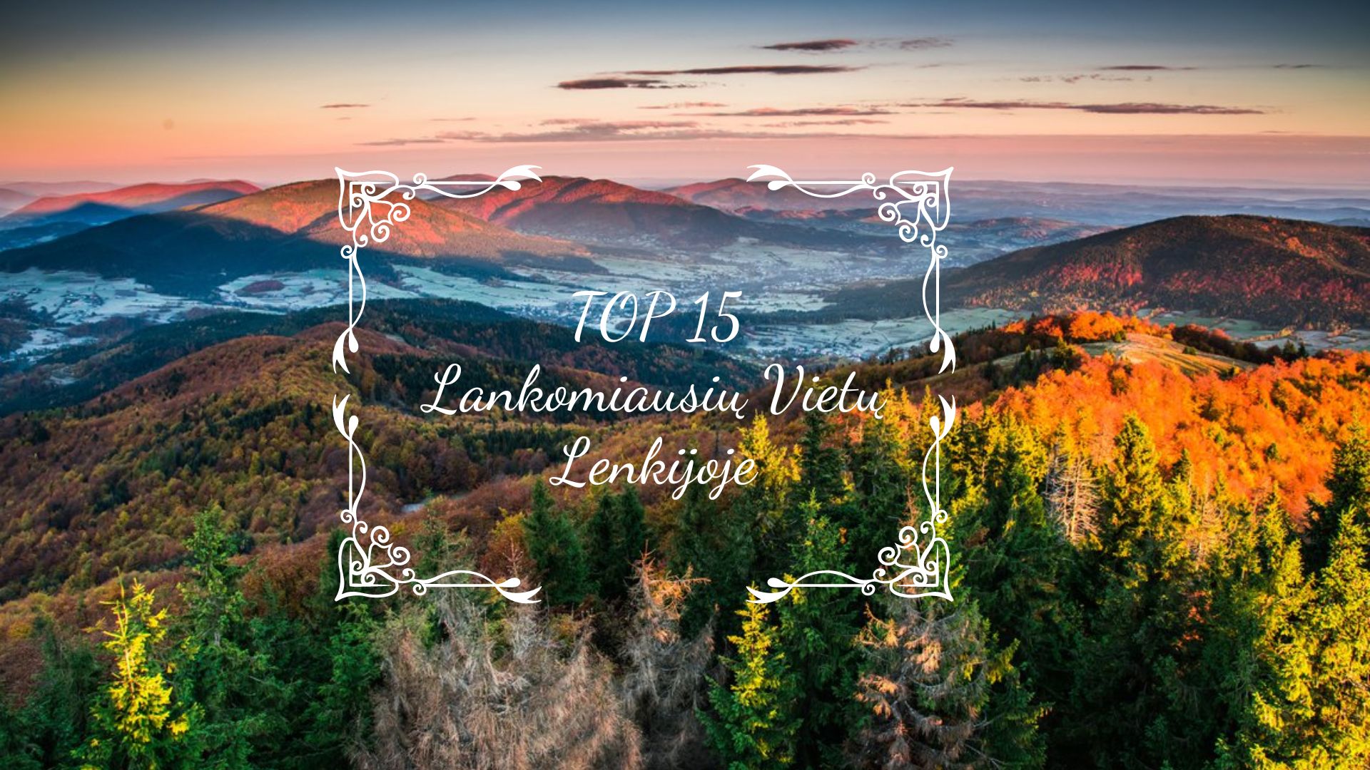 TOP 15 Lankomiausi Viet Lenkijoje Apkeliauk lt