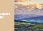Slovakijos Kalnai: Aukštųjų Tatru grožis ir daugiau