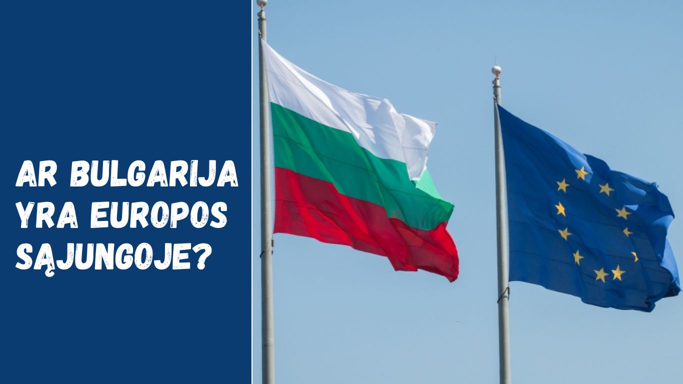 Ar Bulgarija yra Europos Sąjungoje?