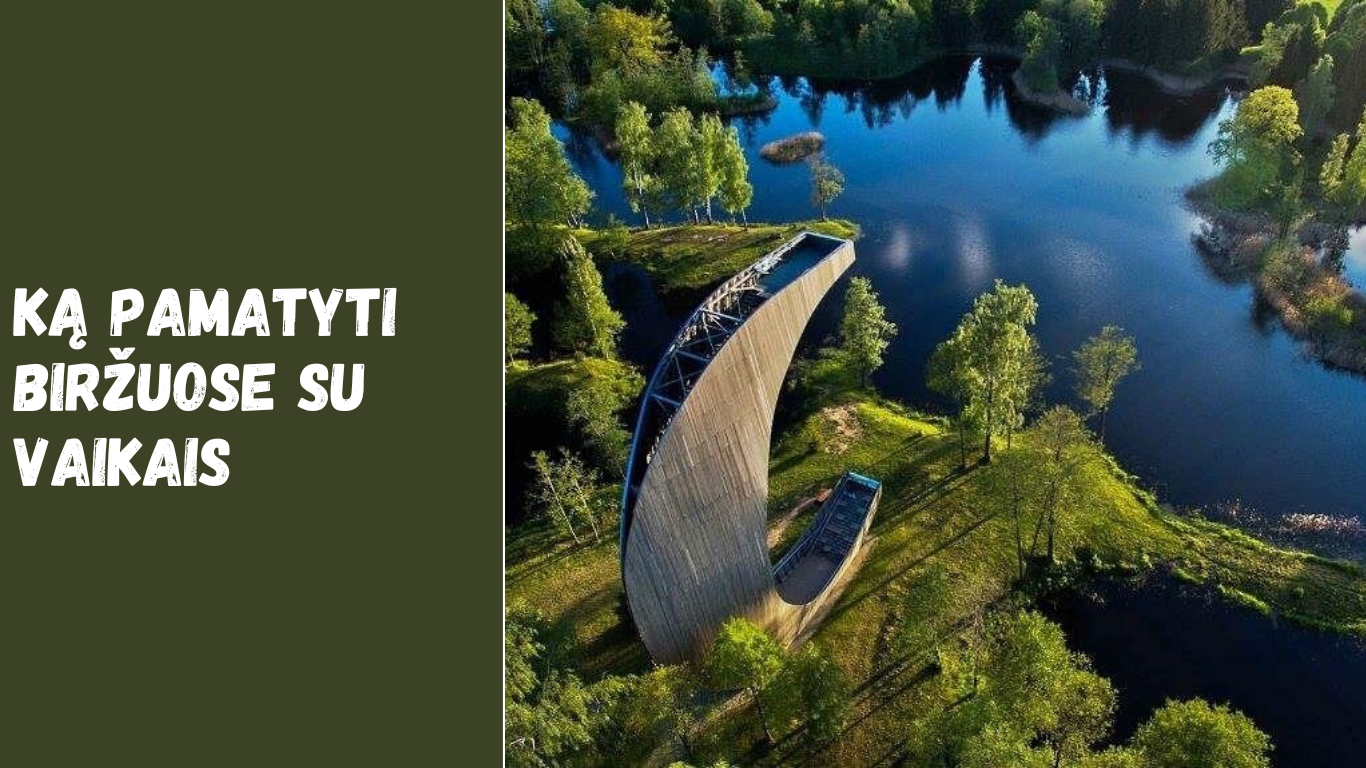ką pamatyti biržuose su vaikais