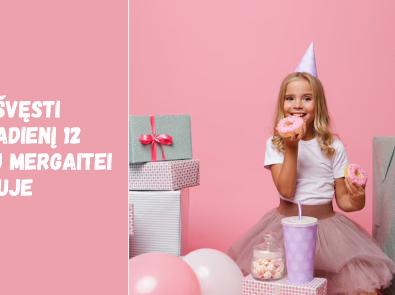 Kur švęsti gimtadienį 12 metų mergaitei Vilniuje