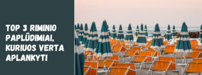TOP 3 Riminio paplūdimiai, kuriuos verta aplankyti