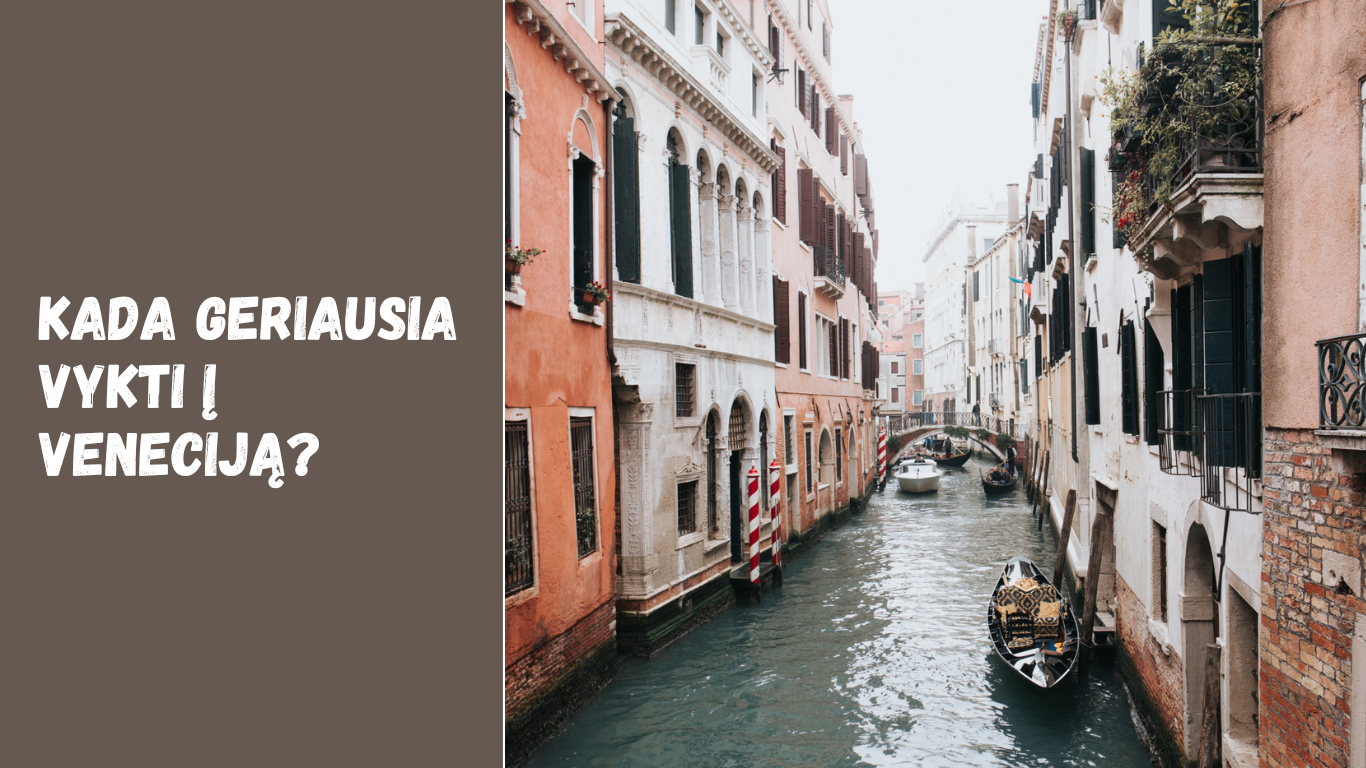Kada geriausia vykti į Veneciją?