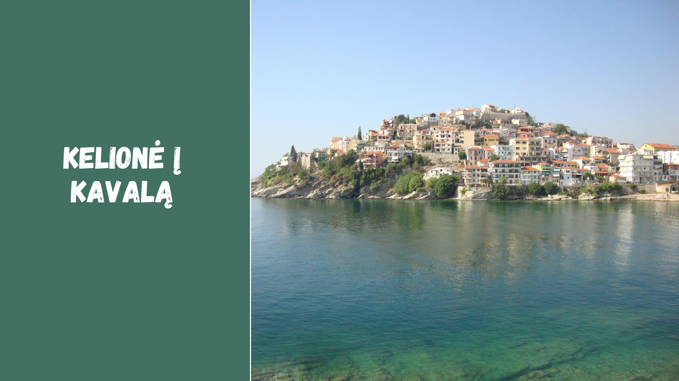 Kelionė į Kavalą: lankytinos vietos, patarimai ir keliautojų įspūdžiai