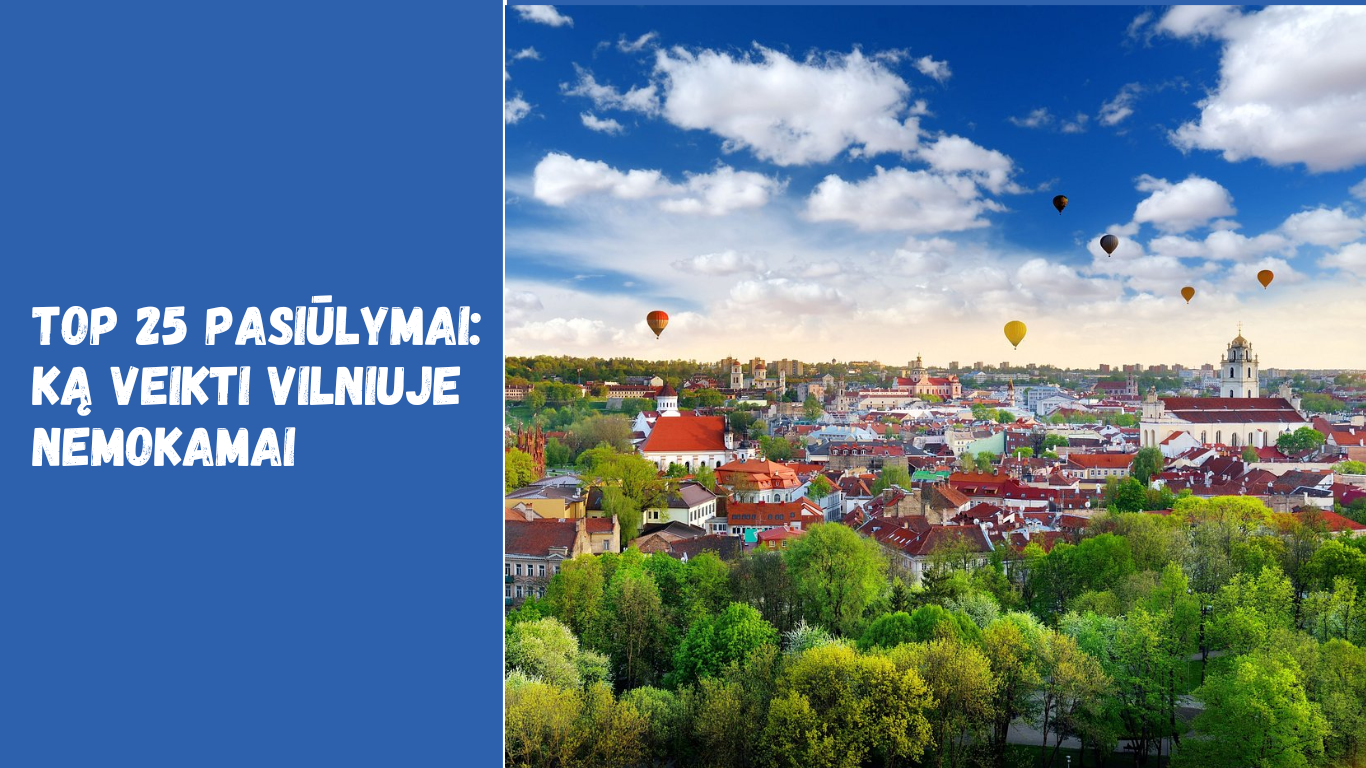 TOP 25 pasiūlymai: ką veikti Vilniuje nemokamai
