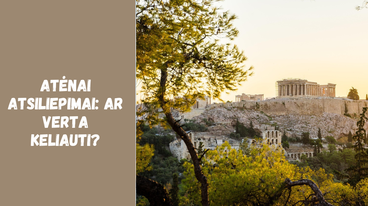 atenai-atsiliepimai-ar-verta-keliauti