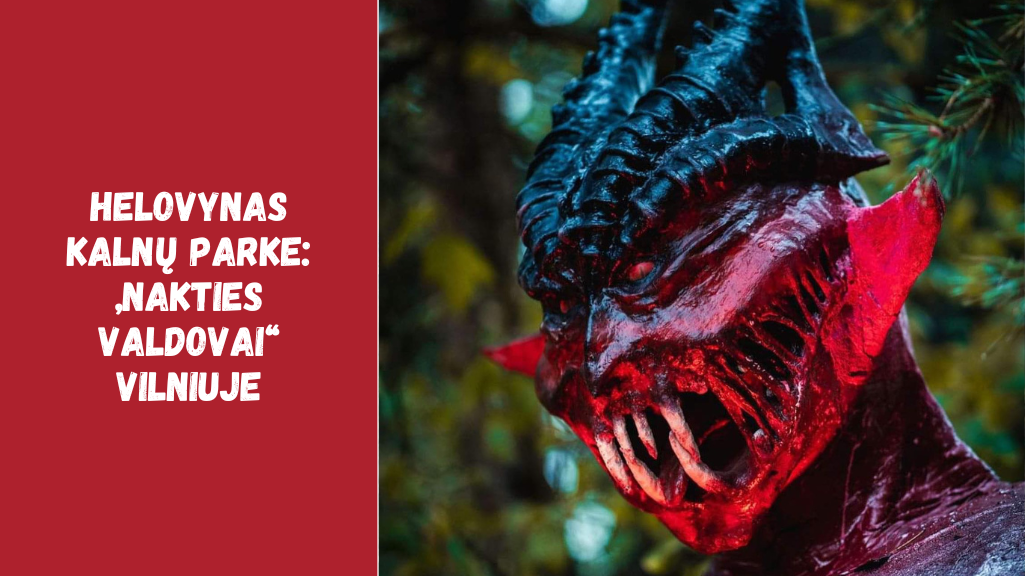 Helovynas Kalnų parke: „Nakties valdovai“ Vilniuje