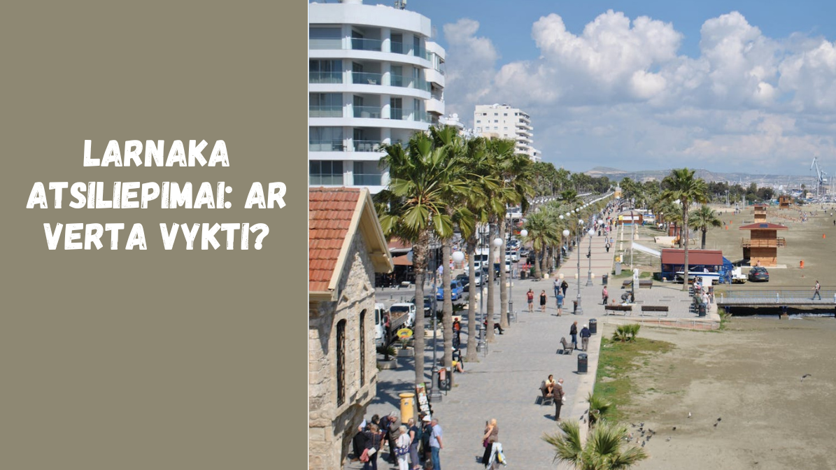 Larnaka atsiliepimai: ar verta vykti?
