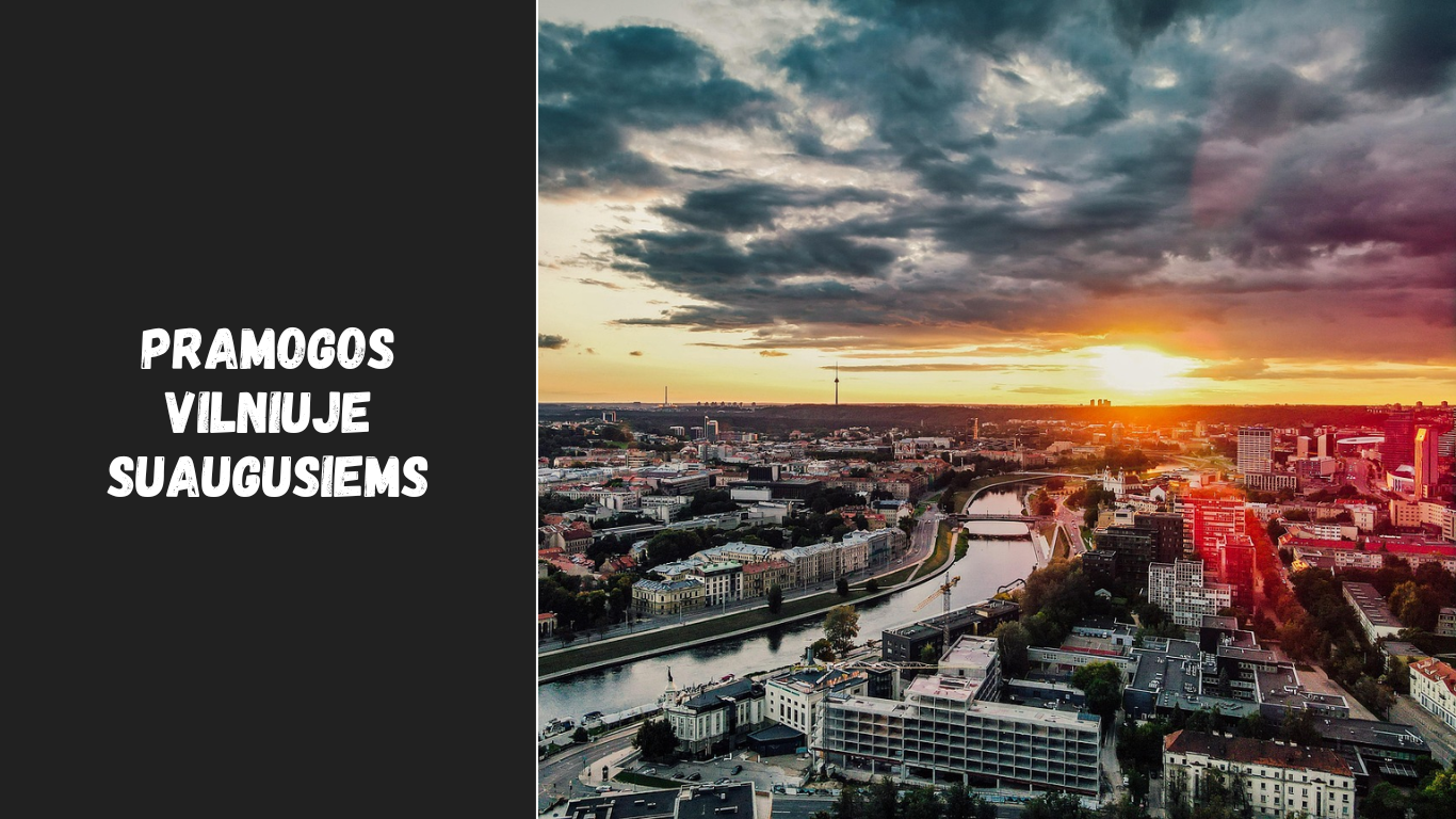 Pramogos Vilniuje suaugusiems