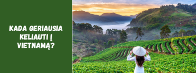 Kada geriausia keliauti į Vietnamą? Klimatas, sezonai ir kelionių patarimai
