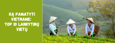 Ką pamatyti Vietname: TOP 10 lankytinų vietų