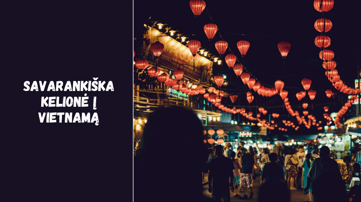 Savarankiška kelionė į Vietnamą – kaip suplanuoti viską patiems