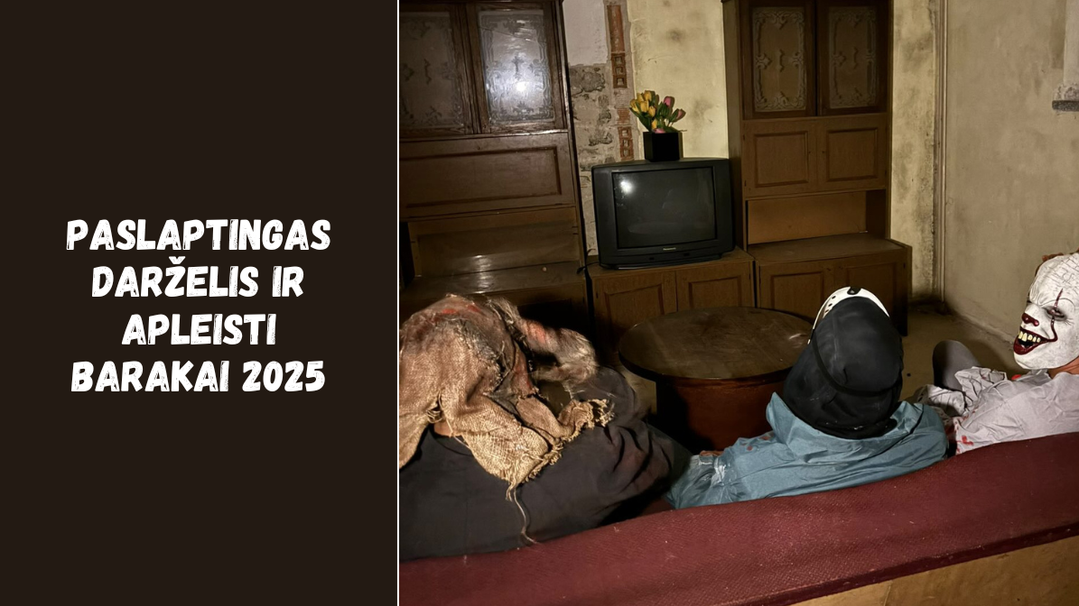 Paslaptingas Darželis ir Apleisti Barakai 2025
