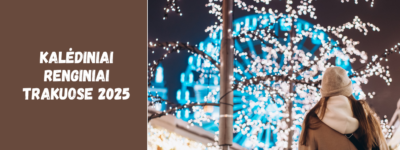 Kalėdiniai renginiai Trakuose 2025: ką pamatyti ir kur nuvykti per šventes?