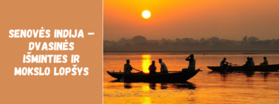 Senovės Indija – dvasinės išminties ir mokslo lopšys