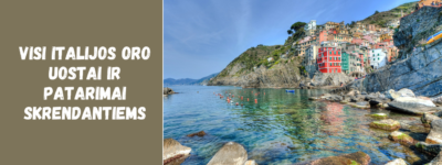 Visi Italijos oro uostai ir patarimai skrendantiems