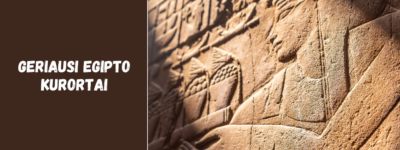 Geriausi Egipto kurortai: kur ilsėtis, ką veikti ir kada vykti?