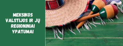 Meksikos valstijos ir jų regioniniai ypatumai