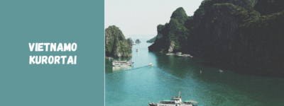 Vietnamo kurortai – kur ilsėtis: Nha Trang, Phu Quoc, Da Nang ir kiti