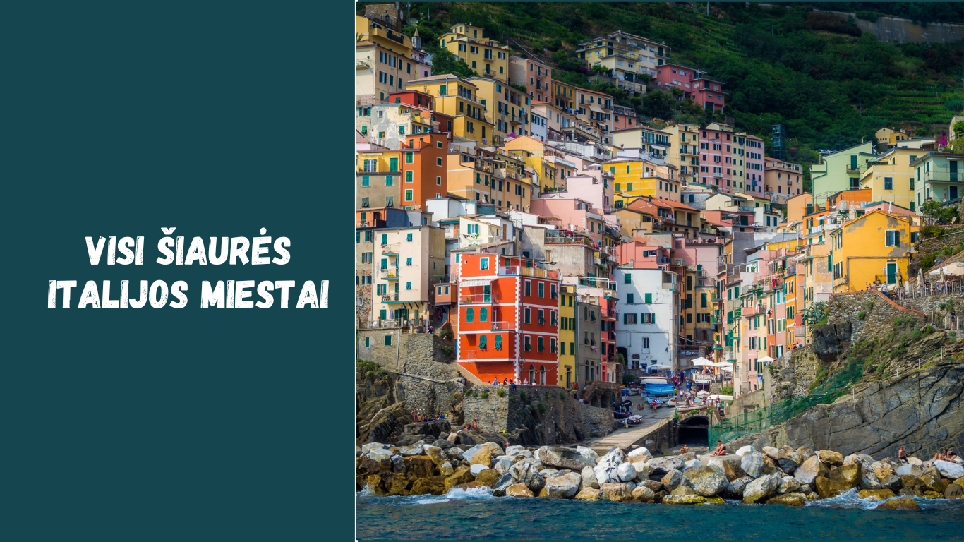 Visi Šiaurės Italijos miestai: išsamus regiono gidas keliautojams