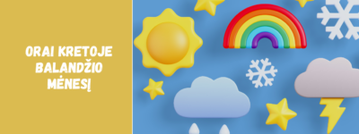 Orai Kretoje balandžio mėnesį: pavasaris ir maloni šiluma