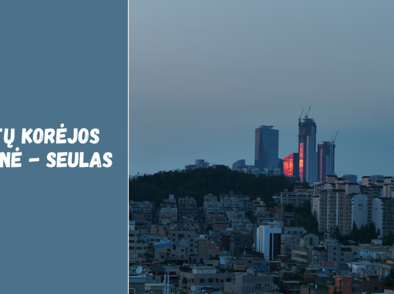 Pietų Korėjos sostinė – Seulas: ką verta pamatyti