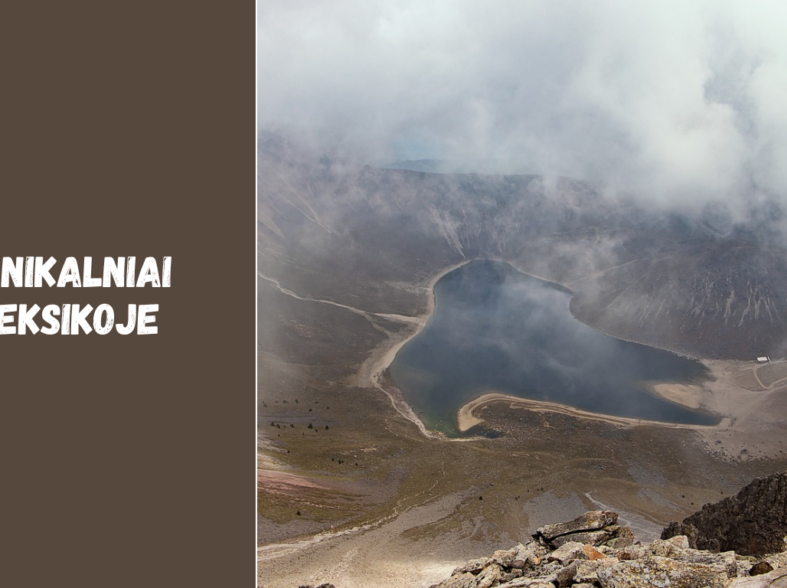 Ugnikalniai Meksikoje: aktyvūs ir snaudžiantys