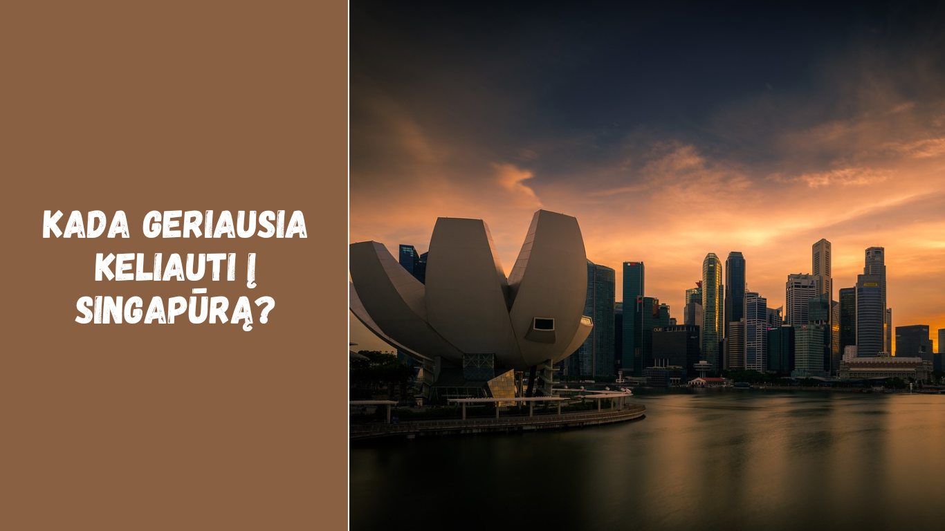 Kada geriausia keliauti į Singapūrą?