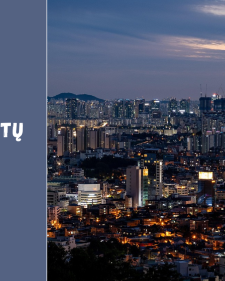 Kelionė į Pietų Korėją: ką svarbu žinoti prieš vykstant