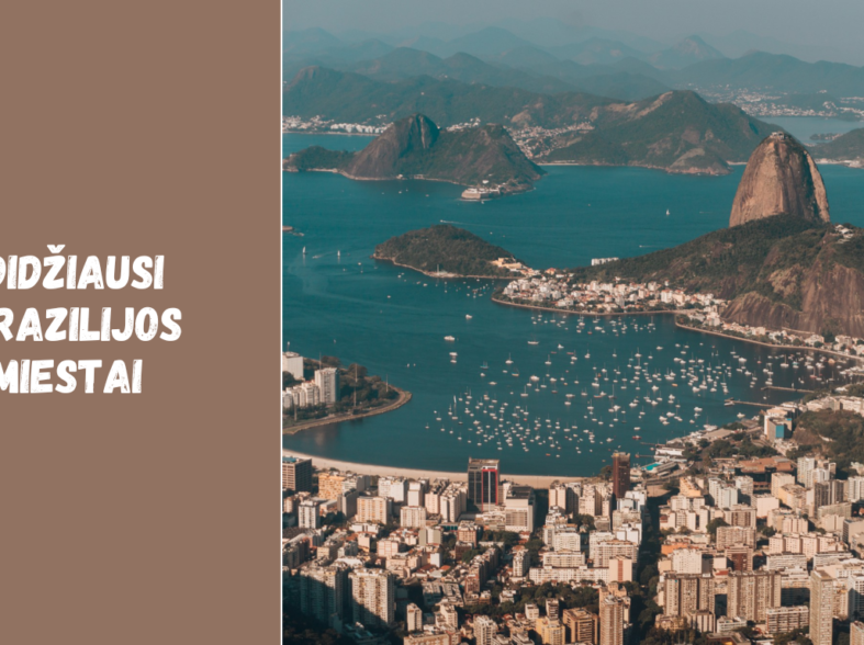 Didžiausi Brazilijos miestai ir jų sąrašas: svarbiausi šalies didmiesčiai