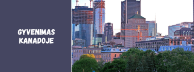 Gyvenimas Kanadoje: kultūra, ekonomika ir kasdienybė