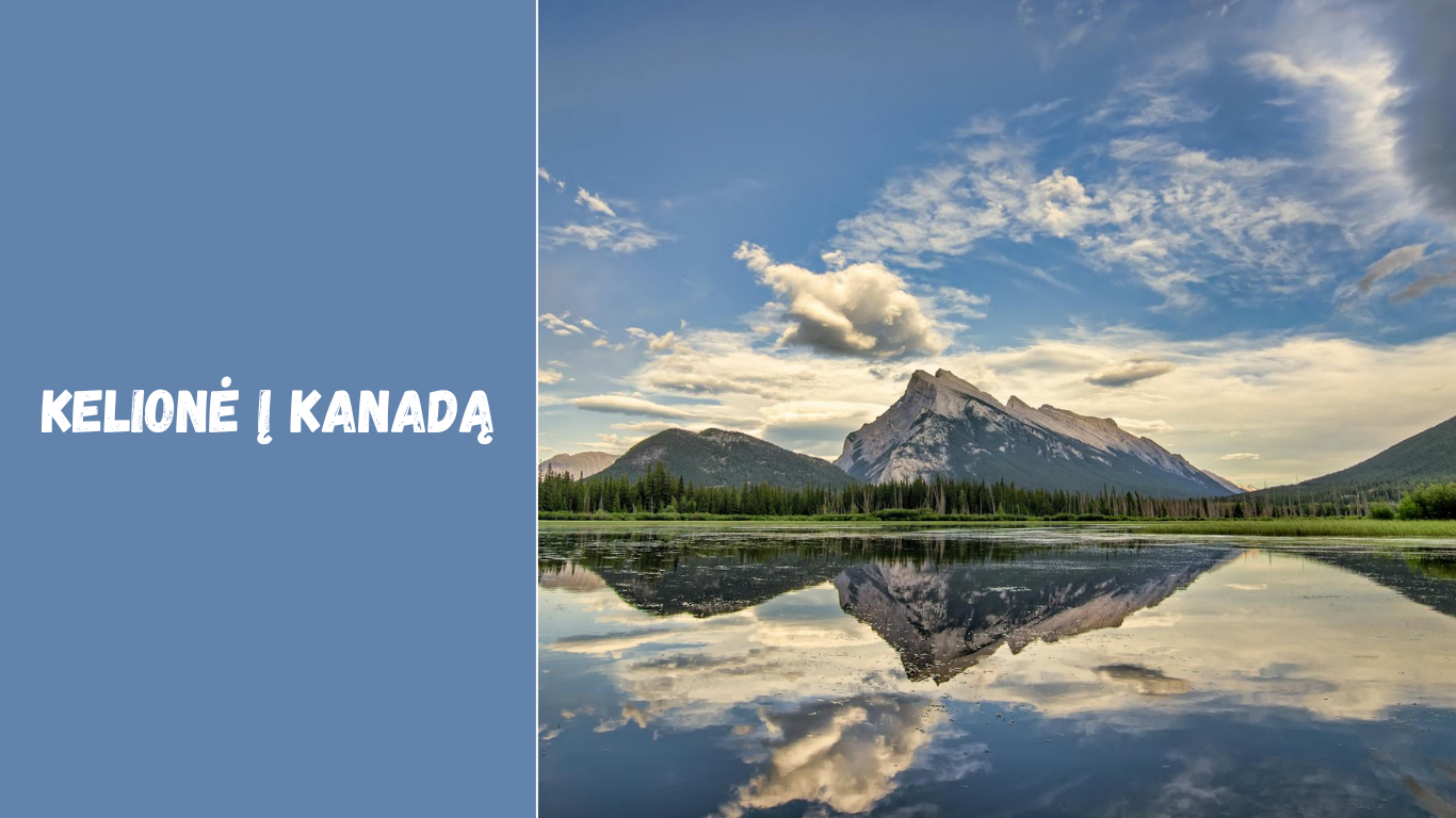 Kelionė į Kanadą: skrydžiai, bilietai ir naudingi patarimai turistams