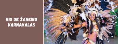 Rio de Žaneiro karnavalas: garsiausia Brazilijos šventė