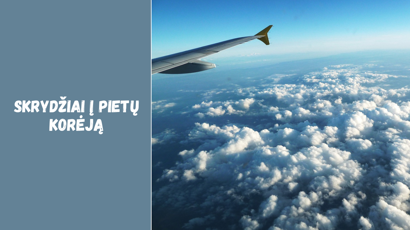Skrydžiai į Pietų Korėją: maršrutai, kainos ir patarimai