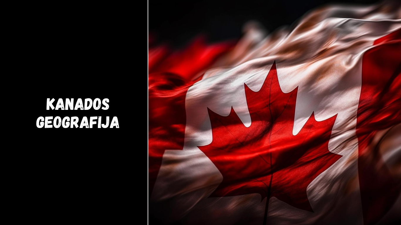 Kanados geografija: regionai, didžiausi miestai ir žemėlapis