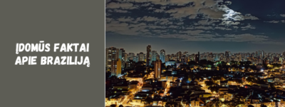 Įdomūs faktai apie Braziliją, kurių galbūt nežinojote