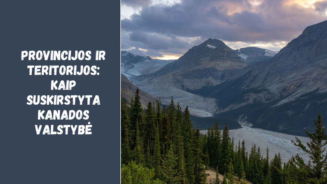 Provincijos ir teritorijos: kaip suskirstyta Kanados valstybė
