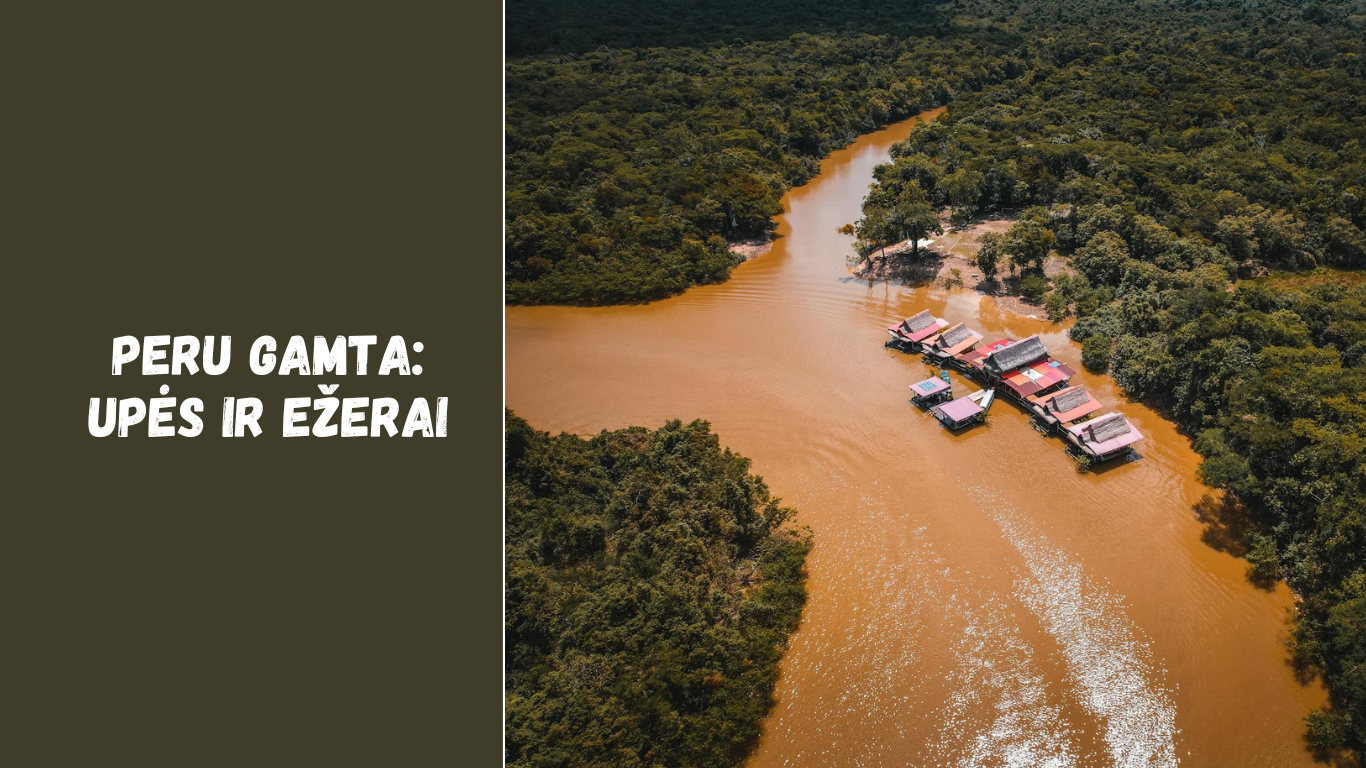 Peru gamta: upės ir ežerai