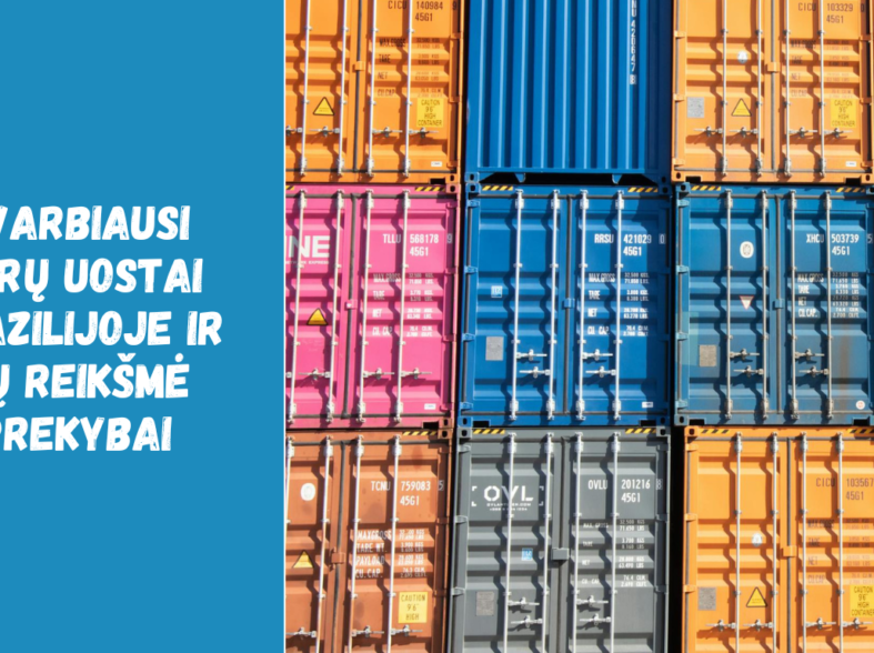 Svarbiausi jūrų uostai Brazilijoje ir jų reikšmė prekybai