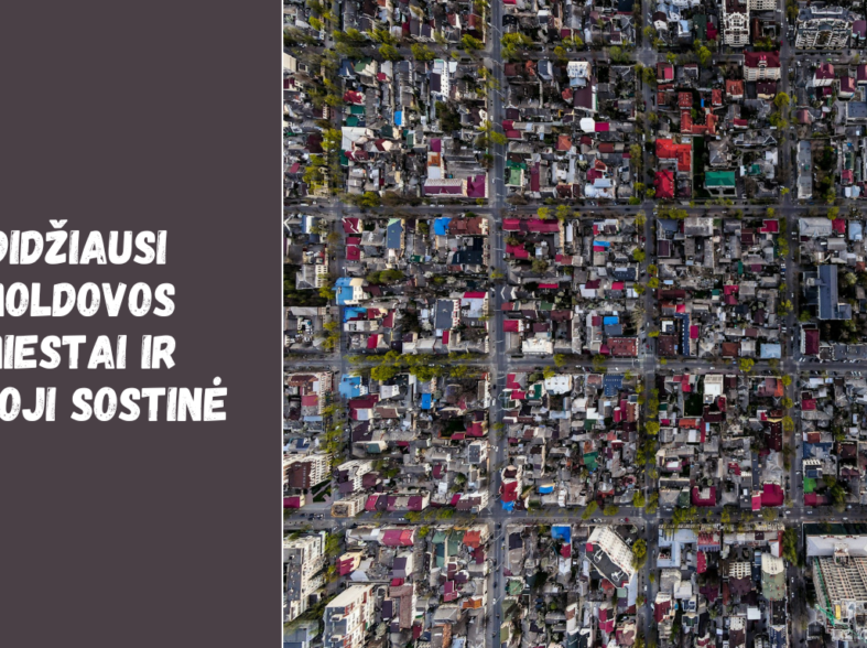 Didžiausi Moldovos miestai ir senoji sostinė