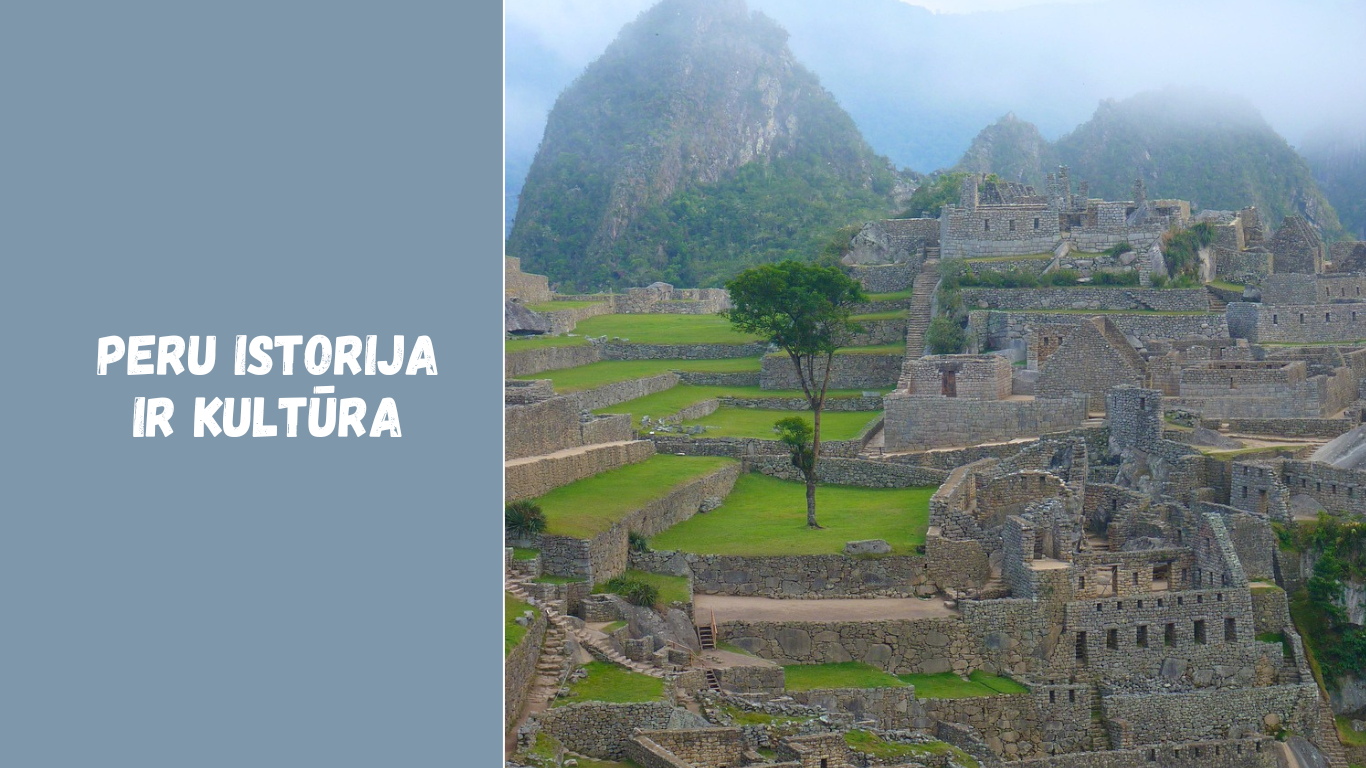 Peru istorija ir kultūra: inkai, indėnai ir senovės paveldas
