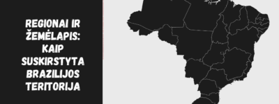 Regionai ir žemėlapis: kaip suskirstyta Brazilijos teritorija