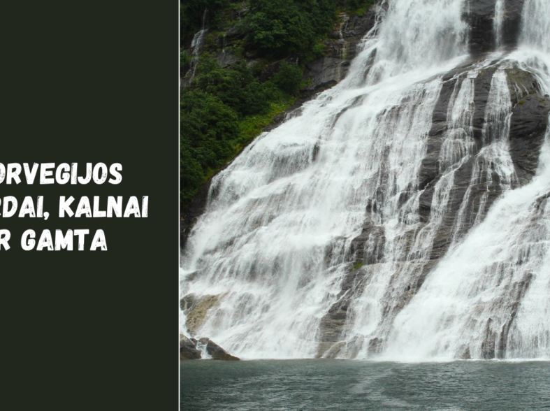 Norvegijos fiordai, kalnai ir gamta: gražiausios vietos keliautojams
