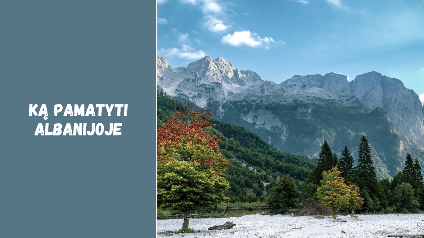 Ką pamatyti Albanijoje: lankytinos vietos ir maršrutai