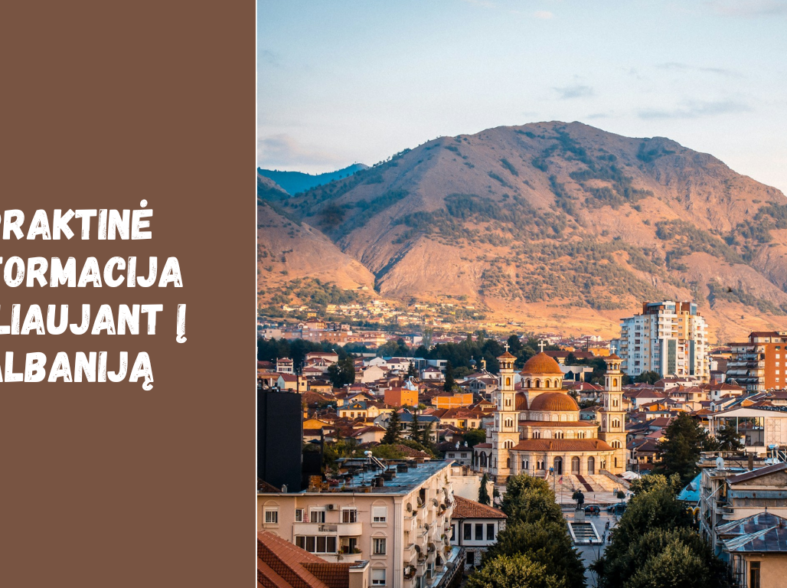 Praktinė informacija keliaujant į Albaniją: kainos, orai, vizos ir saugumas