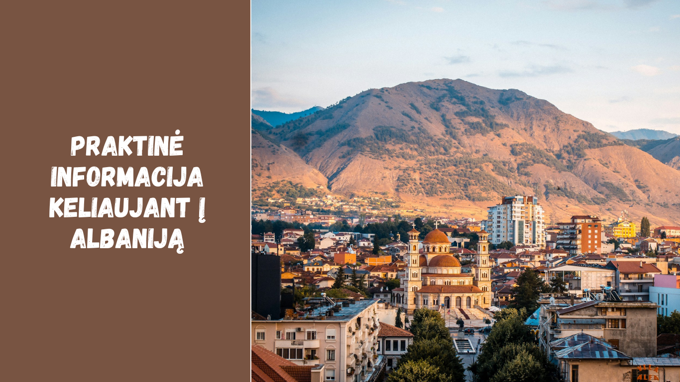 Praktinė informacija keliaujant į Albaniją: kainos, orai, vizos ir saugumas