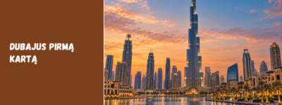 Dubajus: kada geriausia keliauti, ką pamatyti, ką veikti ir ką pirkti?